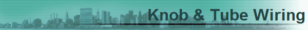 Knob & Tube Wiring